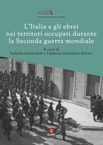 L&rsquo;Italia_e_gli_ebrei_nei_territori_occupati_durante_la_Seconda_guerra_mondiale